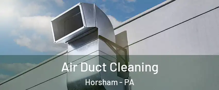  Air Duct Cleaning Horsham - PA