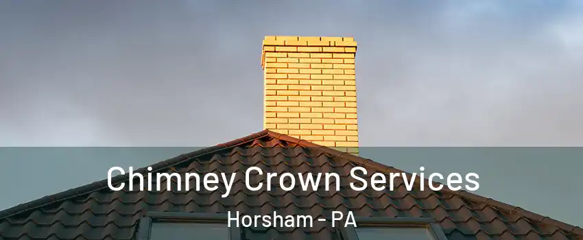  Chimney Crown Services Horsham - PA