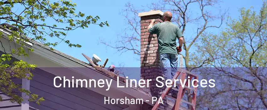  Chimney Liner Services Horsham - PA