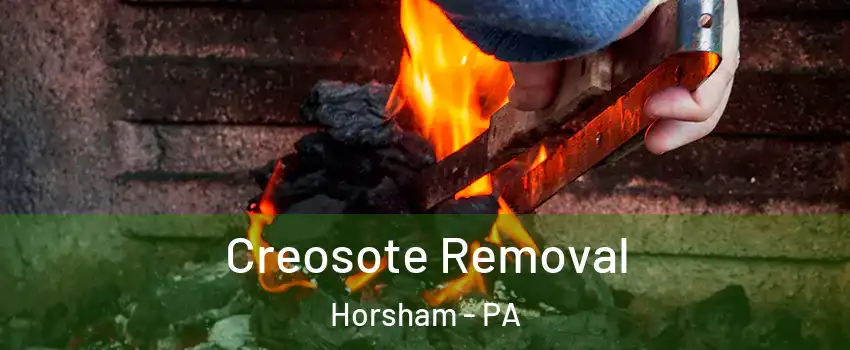  Creosote Removal Horsham - PA