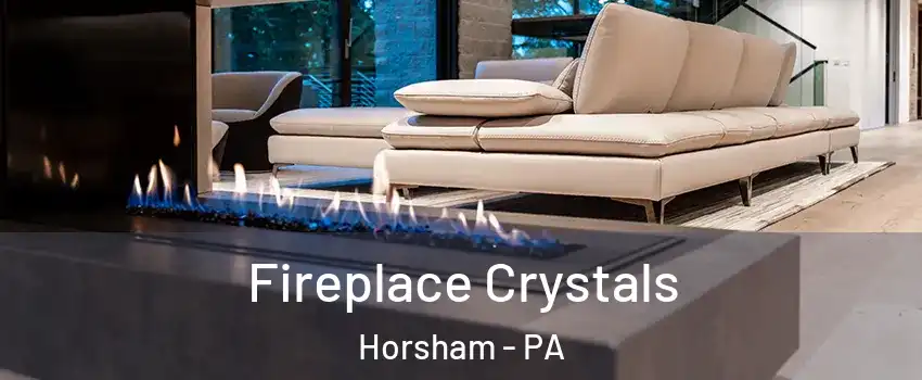  Fireplace Crystals Horsham - PA