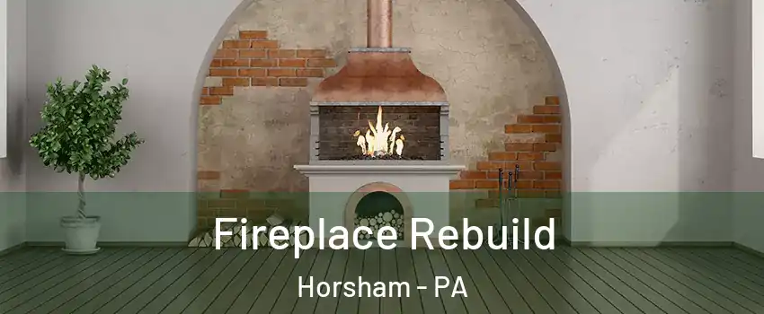  Fireplace Rebuild Horsham - PA