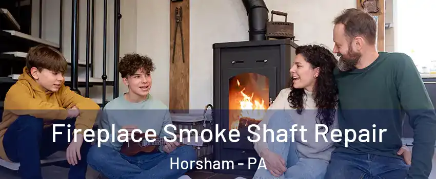  Fireplace Smoke Shaft Repair Horsham - PA