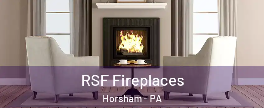  RSF Fireplaces Horsham - PA